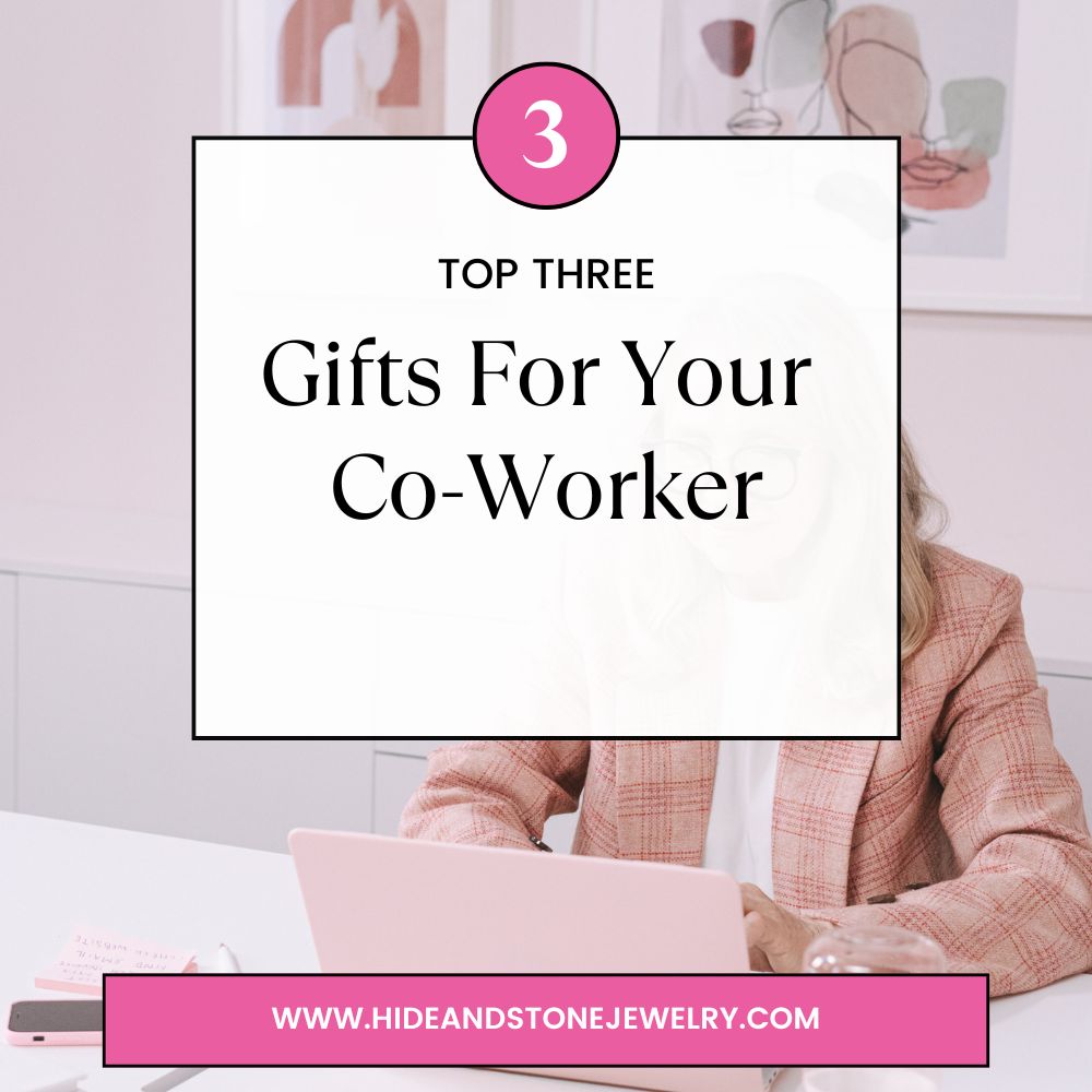 Top 3 Gifts for Co-Workers